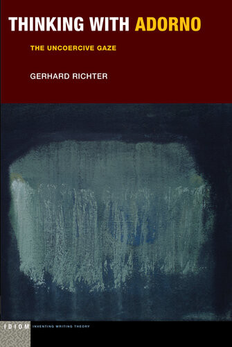 Thinking With Adorno Gerhard Richter