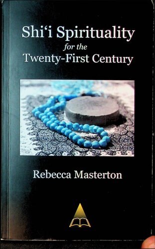 Shii Spirituality For The Twentyfirst Century Rebecca Masterton