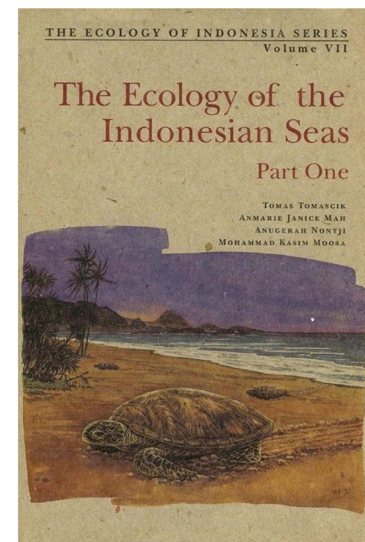Ecology Of The Indonesian Seas Part 1 Tomas Tomascik Anmarie J Mah