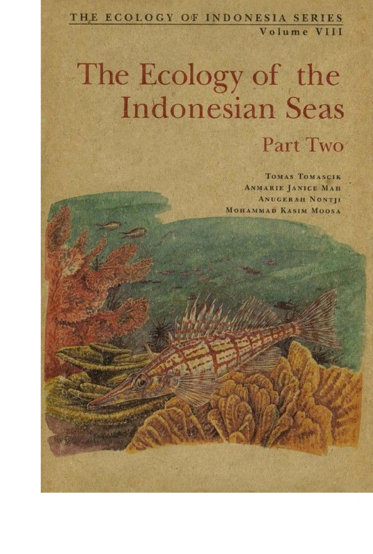 Ecology Of The Indonesian Seas Part 2 Tomas Tomascik Anmarie J Mah