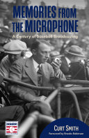 Memories From The Microphone A Century Of Baseball Broadcasting Curt Smith
