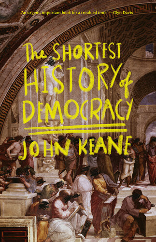 The Shortest History Of Democracy John Keane