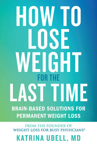 How To Lose Weight For The Last Time Katrina Ubell