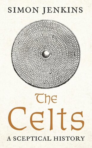 The Celts A Sceptical History Simon Jenkins