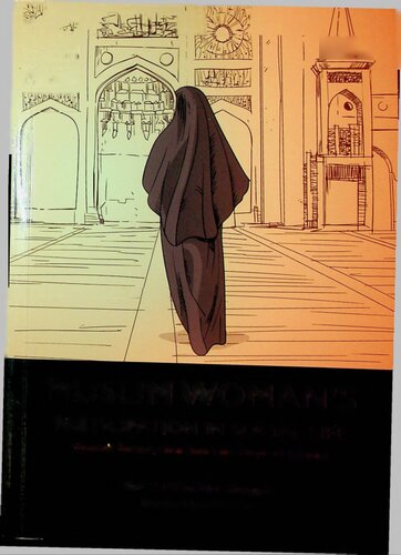 The Muslim Womans Participation In Social Life Vol 2 Womens Emancipation During The Prophets Lifetime Abd Alhalim Abu Shuqqah