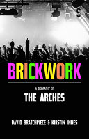 Brickwork A Biography Of The Arches Kirstin Innes David Bratchpiece