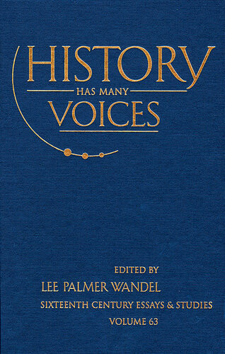 History Has Many Voices Lee Palmer Wandel Editor