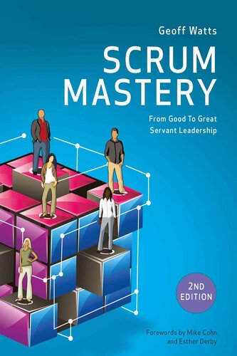 Scrum Mastery 2nd Edition Geoff Watts