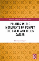 Politics In The Monuments Of Pompey The Great And Julius Caesar Eleonora Zampieri