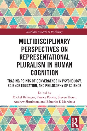 Multidisciplinary Perspectives On Representational Pluralism In Human Cognition Tracing Points Of Convergence In Psychology Science Education And Philosophy Of Science Michel Blanger