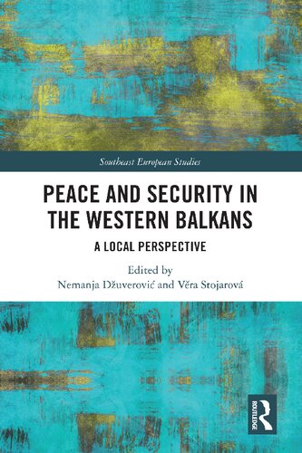 Peace And Security In The Western Balkans A Local Perspective Nemanja Duverovi