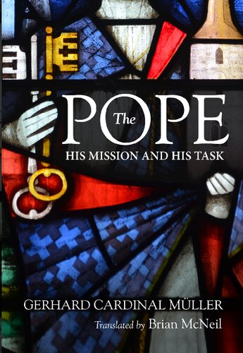 The Pope His Mission And His Task Gerhard Cardinal Mller