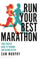 Run Your Best Marathon Your Trusted Guide To Training And Racing Bette Sam Murphy