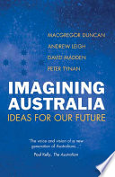 Imagining Australia Macgregor Duncan Andrew Leigh David Madden