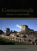 Constantinople Archaeology Of A Byzantine Megapolis Ken Dark