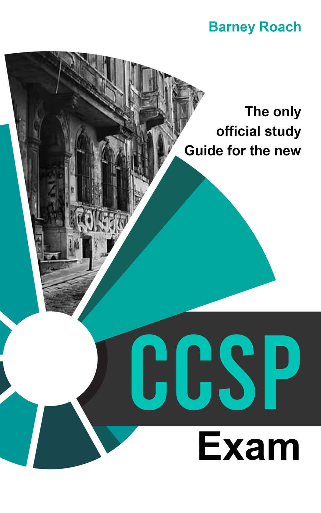 The Only Official Study Guide For The New Ccsp Exam Roach Barney