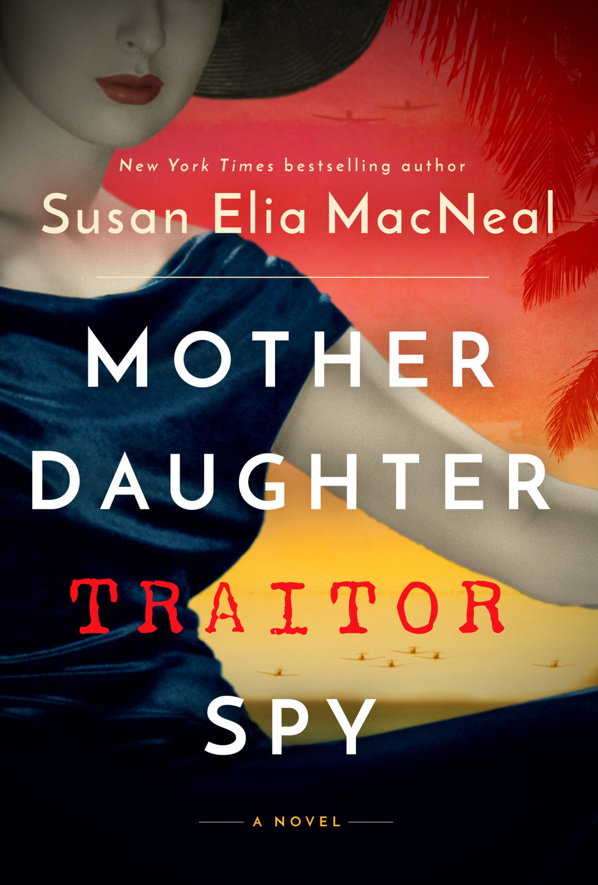 Mother Daughter Traitor Spy Susan Elia Macneal