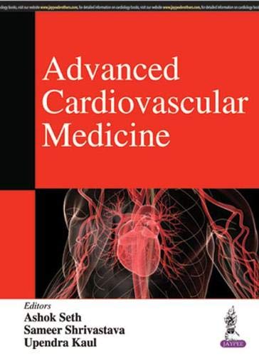 Advanced Cardiovascular Medicine Ashok Seth Sameer Shrivastava