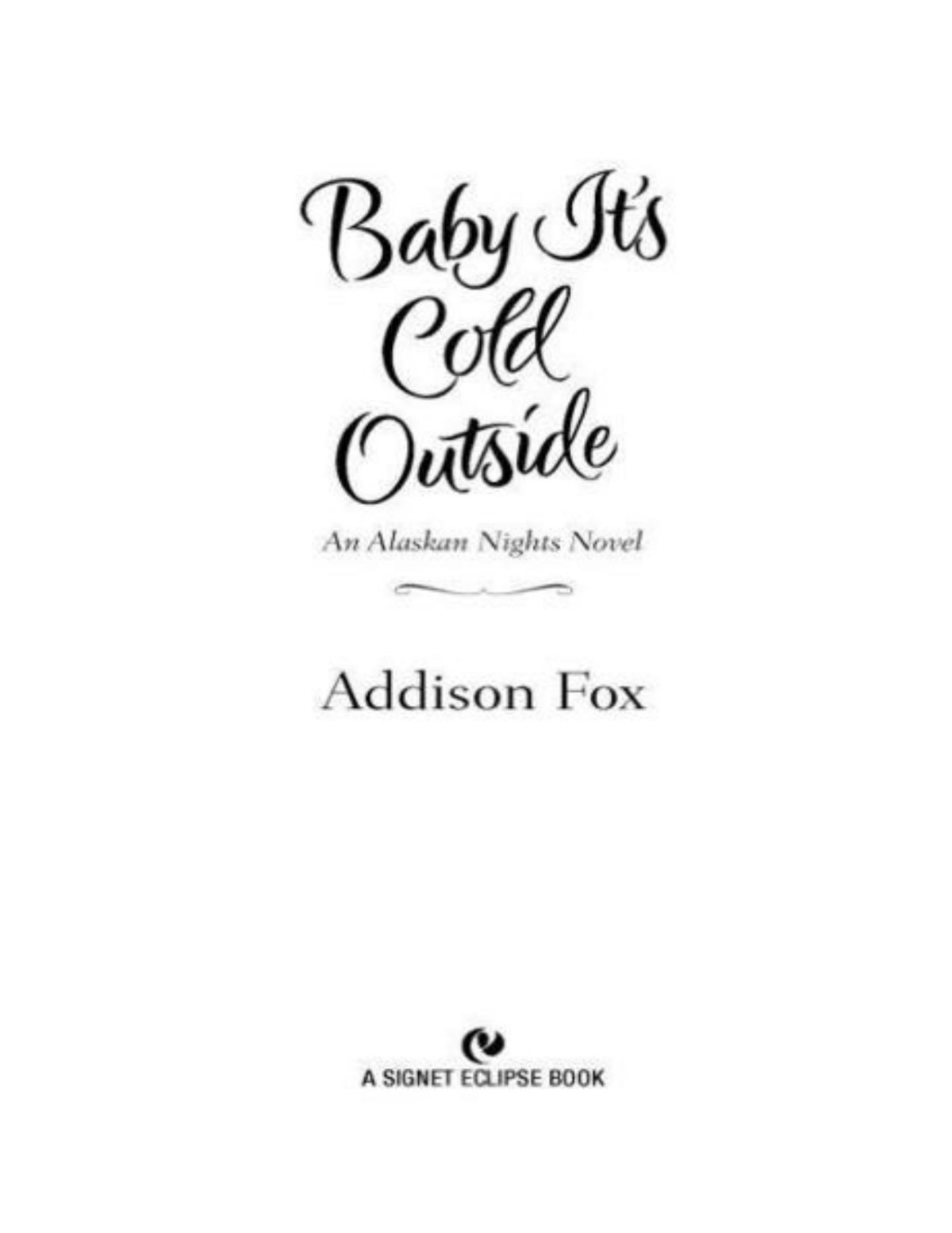 Baby Its Cold Outside Fox Addison
