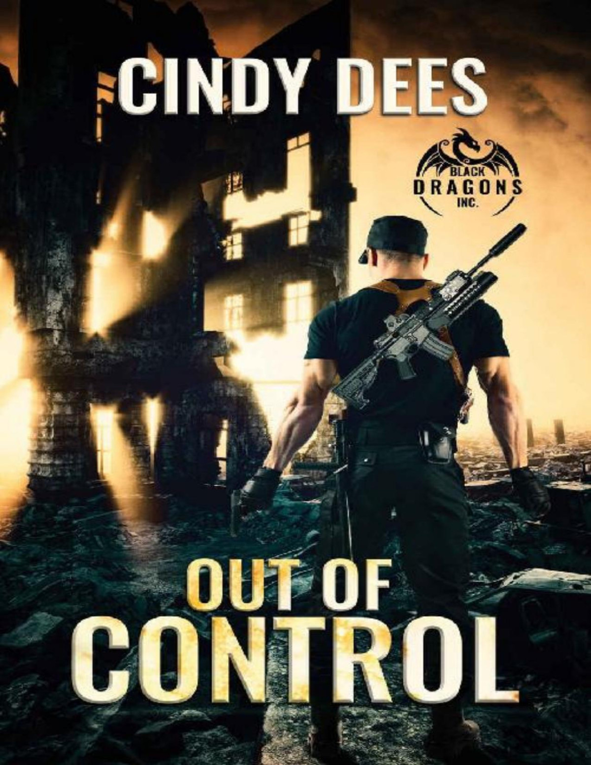 Out Of Control Black Dragons Inc Book 1 Cindy Dees