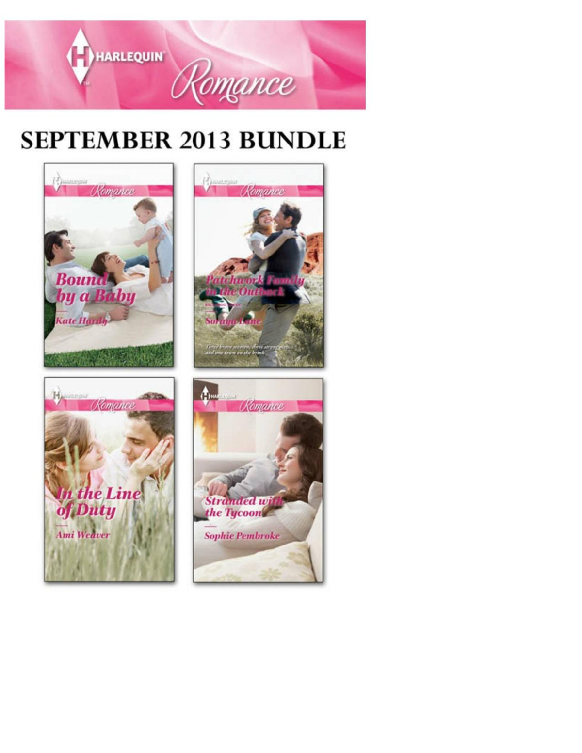 Harlequin Romance September 2013 Bundle Bound By A Babyin The Line Of Dutypatchwork Family In The Outbackstranded With The Tycoon Kate Hardy