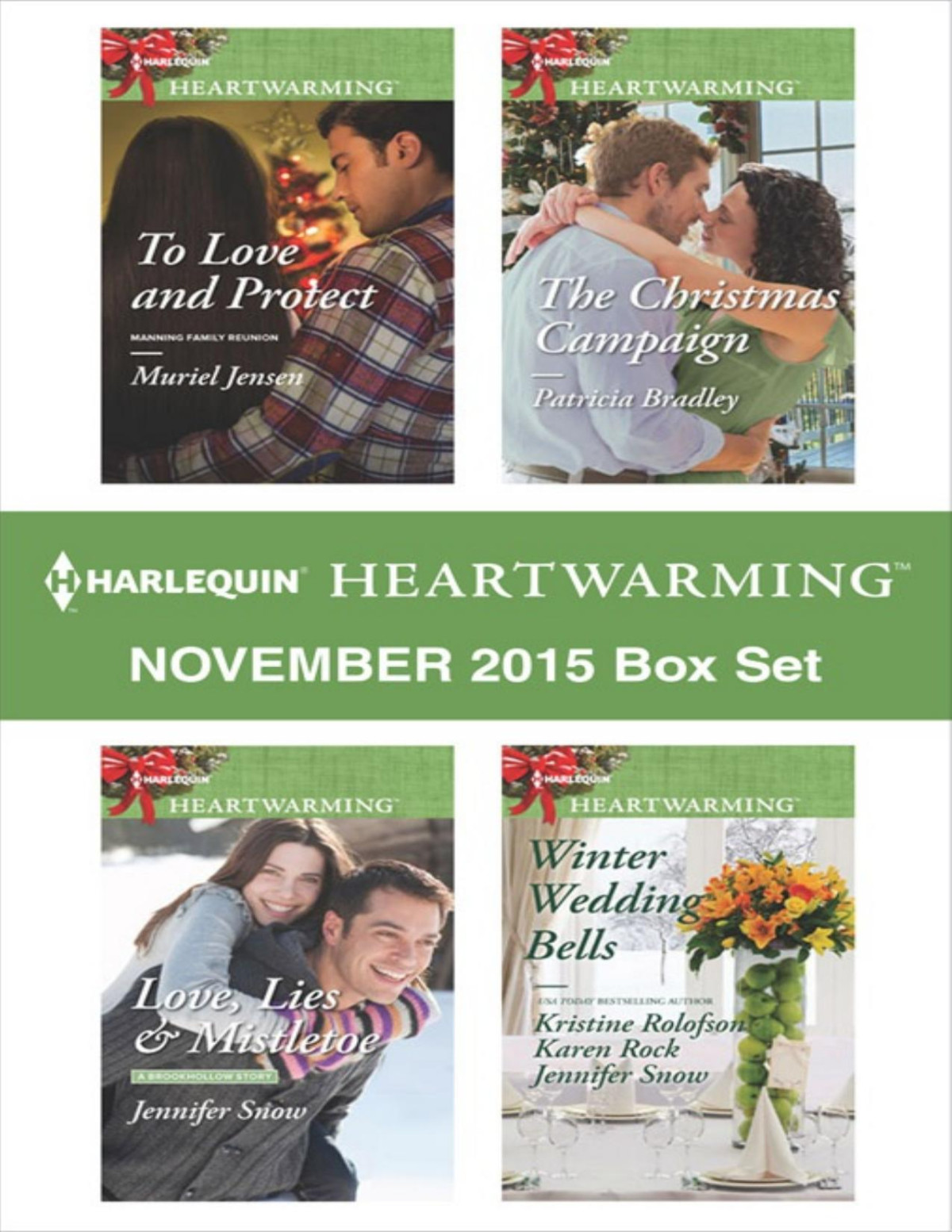 Harlequin Heartwarming November 2015 Box Set Love Lies Mistletoe The Christmas Campaign To Love And Protect Winter Wedding Bells 9781459292178 Snow