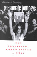 Passionate Journeys Why Successful Women Joined A Cult Marion S Goldman