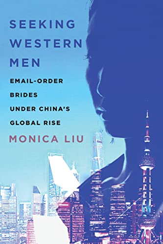 Seeking Western Men Emailorder Brides Under Chinas Global Rise Monica Liu