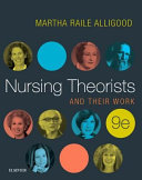 Nursing Theorists And Their Work Martha Raile Alligood