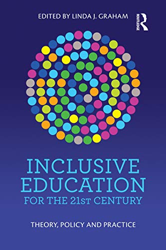 Inclusive Education For The 21st Century Theory Policy And Practice 1st Edition Linda Graham Editor