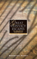 Great Convict Escapes Warwick Hirst