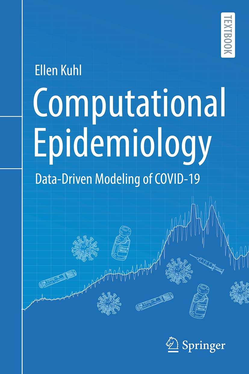 Computational Epidemiology Datadriven Modeling Of Covid19 Ellen Kuhl