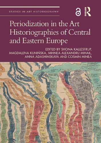 Periodization In The Art Historiographies Of Central And Eastern Europe Shona Kallestrup