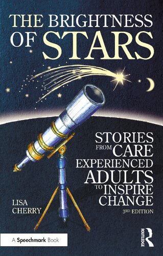 The Brightness Of Stars Stories From Care Experienced Adults To Inspire Change 3rd Edition Lisa Cherry