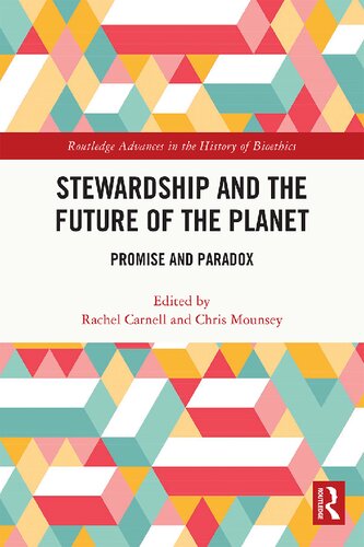Stewardship And The Future Of The Planet Promise And Paradox Rachel Carnell