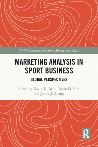 Marketing Analysis In Sport Business Global Perspectives Kevin K Byon
