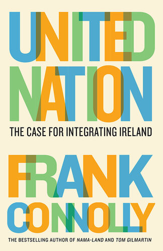 United Nation The Case For Integrating Ireland Frank Connolly