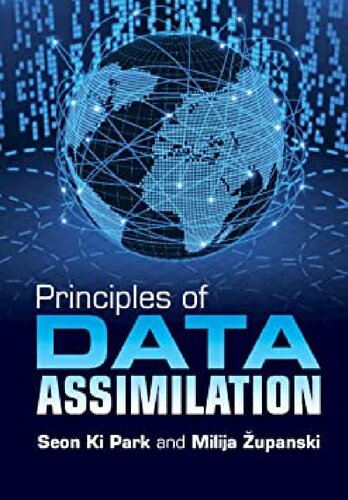Principles Of Data Assimilation Seon Ki Park Milija Zupanski