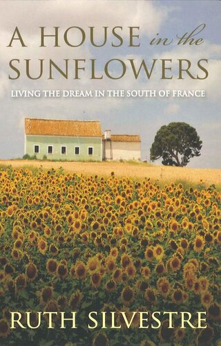 A House In The Sunflowers Ruth Silvestre