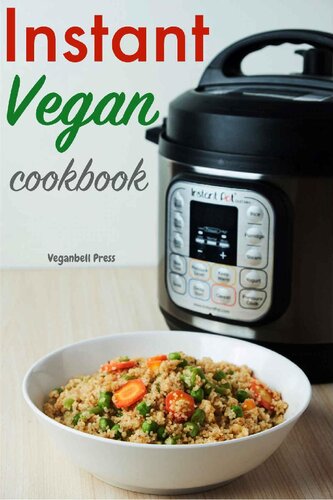 Instant Vegan Cookbook Quick And Easy Electric Pressure Cooker Recipes Neelam Pokhrel