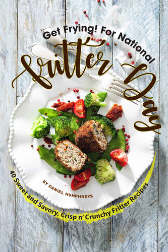 Get Frying For National Fritter Day 40 Sweet And Savory Crisp N Crunchy Fritter Recipes Daniel Humphreys