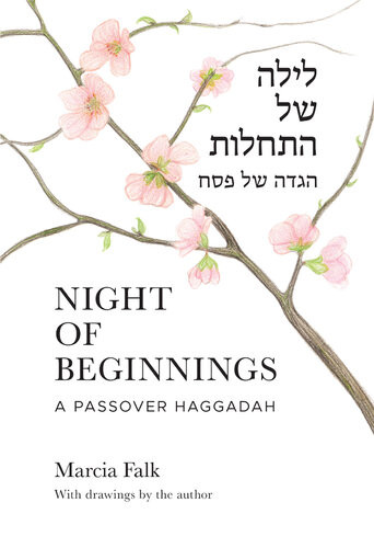 Night Of Beginnings A Passover Haggadah Marcia Falk