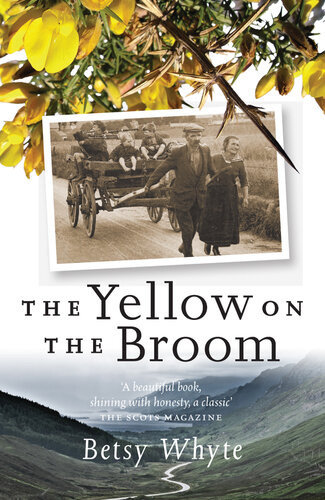 The Yellow On The Broom The Early Days Of A Traveller Woman Betsy Whyte