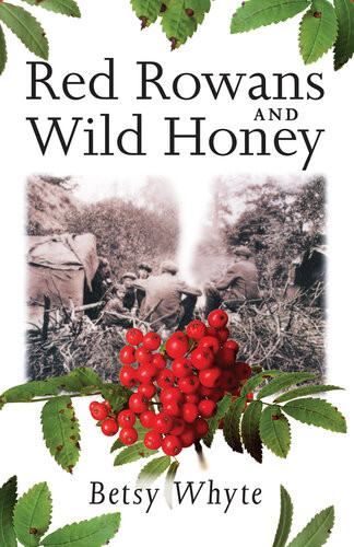 Red Rowans And Wild Honey Betsy Whyte
