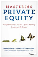 Mastering Private Equity Transformation Via Venture Capital Minority Investments And Buyouts Claudia Zeisberger Michael Prahl Bowen White