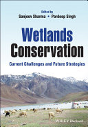 Wetlands Conservation Current Challenges And Future Strategies Sanjeev Sharma Pardeep Singh