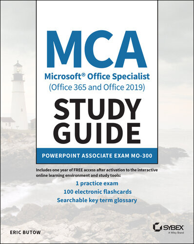 Mca Microsoft Office Specialist Office 365 And Office 2019 Study Guide Study Guide Powerpoint Associate Exam Mo300 Eric Butow