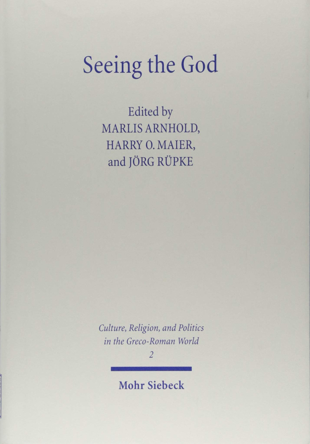 Seeing The God Image Space Performance And Vision In The Religion Of The Roman Empire Marlis Arhnold