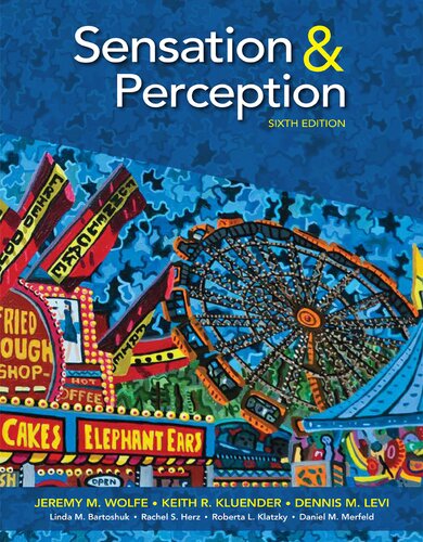Sensation Perception Sixth Edition 6th Edition Jeremy M Wolfe Keith Kluender Dennis Levi Rachel Herz Linda Bartoshuk Roberta Klatzky Daniel Merfeld