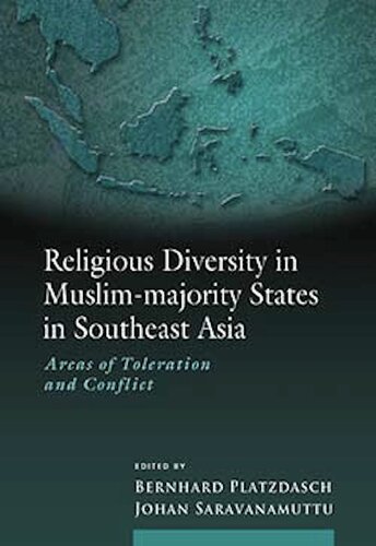 Religious Diversity In Muslimmajority States In Southeast Asia Bernhard Platzdasch And Johan Saravanamuttu Eds